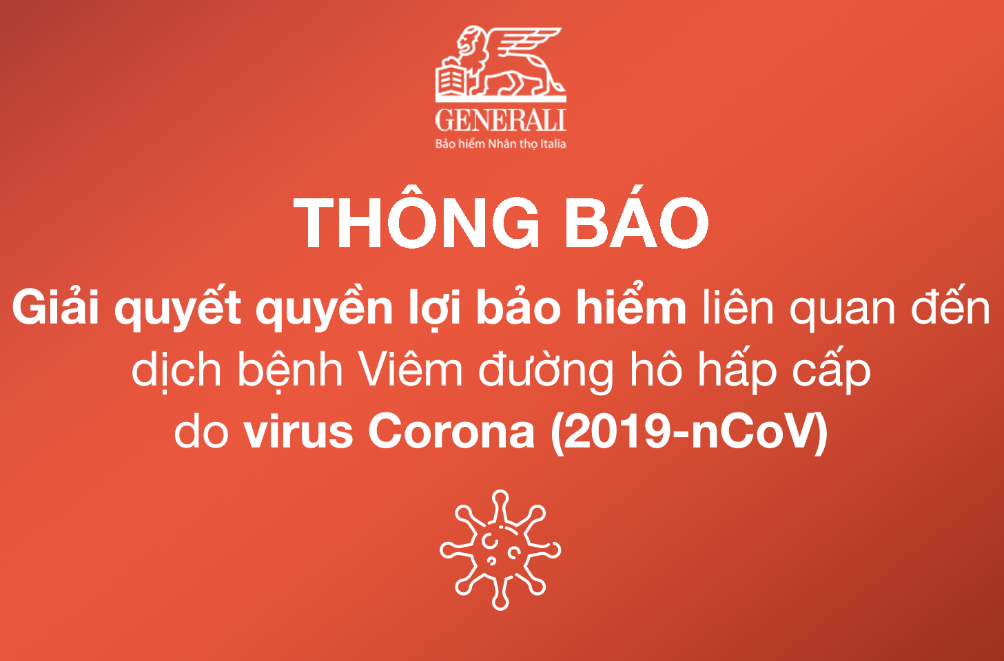 Generali thông báo hỗ trợ đặc biệt về việc giải quyết quyền lợi bảo hiểm liên quan đến dịch bệnh Viêm đường hô hấp cấp do chủng mới của virus Corona (nCoV)